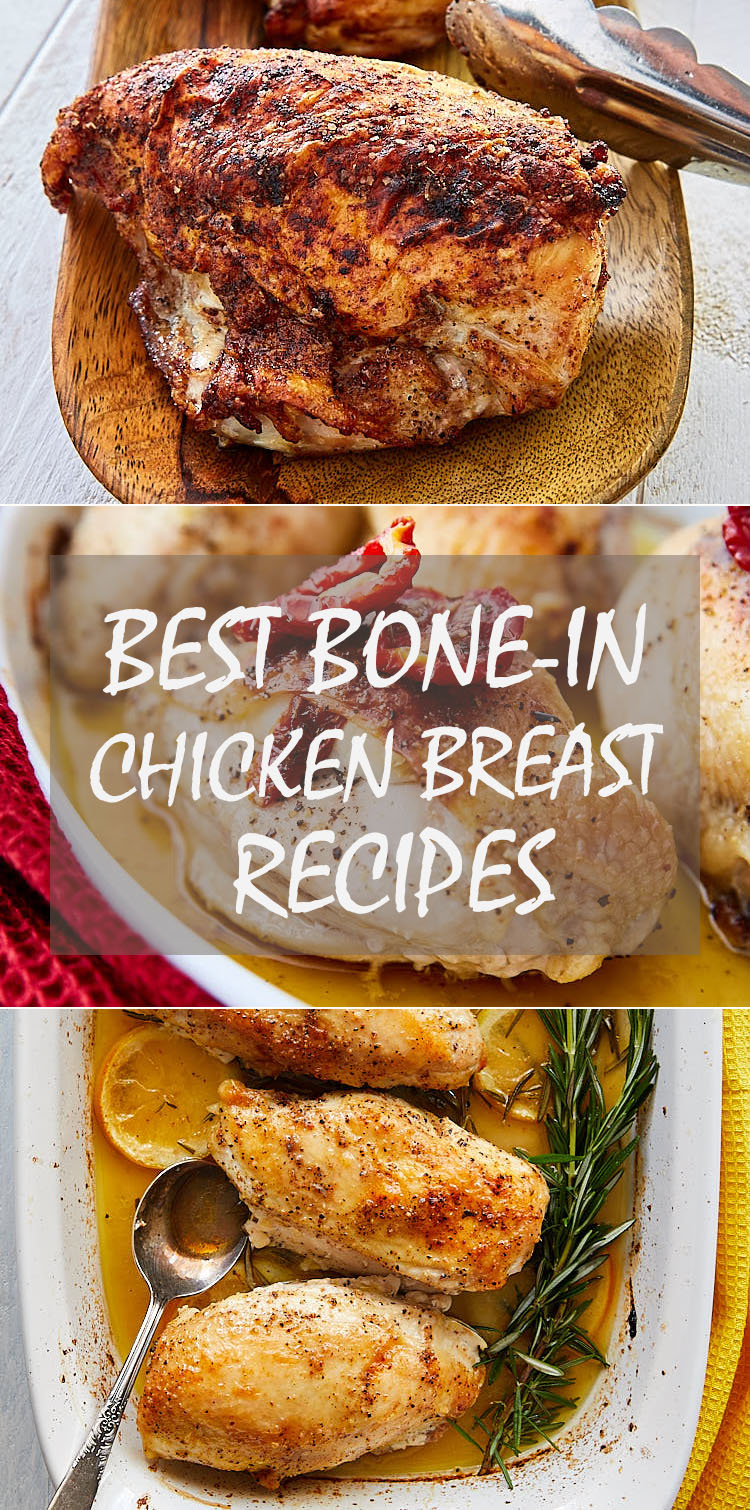 A collection of tried-and-true, best bone-in chicken breast recipes. Start making them today!
